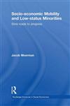 Socio-economic Mobility and Low-status Minorities Slow Roads to Progress 1st Edition,0415775663,9780415775663