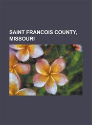 Saint Francois County, Missouri North St. Francois County R-1 School District, North County High School,,115598689X,9781155986890