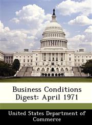 Business Conditions Digest April 1971,1288379196,9781288379194