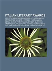Italian literary awards Bagutta Prize winners, Bancarella Prize winners, Strega Prize winners, Viareggio Prize winners,1157327664,9781157327660