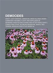 Democides Great Leap Forward, Democide, Mass killings under Communist regimes,115763379X,9781157633792