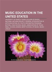 Music education in the United States University of North Texas College of Music, National Anthem Project,1156956099,9781156956090