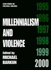 Millennialism and Violence,0714642509,9780714642505