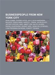 Businesspeople from New York City Sean Combs, Phoebe Cates, Jay-Z, Divya Narendra, Maurice Tempelsman, Harold L. Sirkin, Jacob Schiff,123311588X,9781233115884