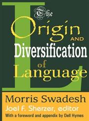 The Origin and Diversification of Language,0202308413,9780202308418