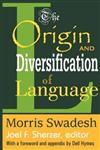 The Origin and Diversification of Language,0202308413,9780202308418