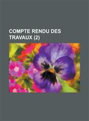 Compte Rendu Des Travaux (2),1153505045,9781153505048