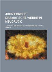 John Fordes Dramatische werke in neudruck,1150562137,9781150562136