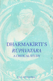 Dharmakirti's Rupavatara A Critical Study 1st Edition,8170304377,9788170304371