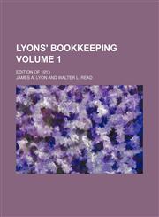Lyons' bookkeeping Volume 1; edition of 1913,1130438996,9781130438994