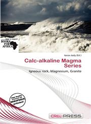 Calc-alkaline Magma Series,6137326500,9786137326503