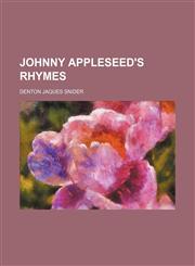 Johnny Appleseed's rhymes,115235258X,9781152352582