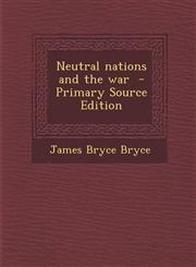Neutral Nations and the War - Primary Source Edition,1287877710,9781287877714