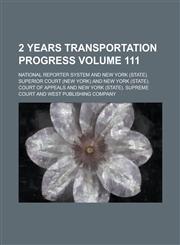 2 Years Transportation Progress Volume 111,1154634647,9781154634648