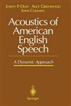 Acoustics of American English Speech A Dynamic Approach,0387979840,9780387979847