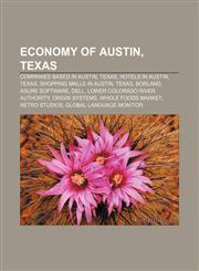 Economy of Austin, Texas Companies based in Austin, Texas, Hotels in Austin, Texas, Shopping malls in Austin, Texas, Borland, Asure Software,1157976883,9781157976882