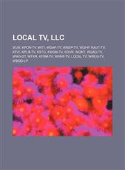 Local TV, LLC WJW, KFOR-TV, WITI, WDAF-TV, WNEP-TV, WGHP, KAUT-TV, KTVI, KPLR-TV, KSTU, KWGN-TV, KDVR, WGNT, WQAD-TV, WHO-DT, WTKR, KFSM-TV,1234589583,9781234589585