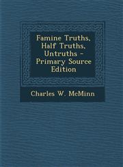 Famine Truths, Half Truths, Untruths - Primary Source Edition,1293386936,9781293386934