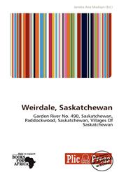 Weirdale, Saskatchewan,6139123550,9786139123551