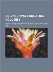 Engineering education Volume 8,1230015833,9781230015835