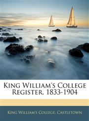King William's College Register, 1833-1904,1145246192,9781145246195