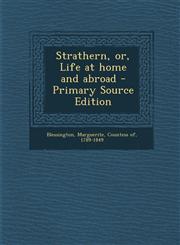 Strathern, or, Life at home and abroad - Primary Source Edition,1295056100,9781295056101