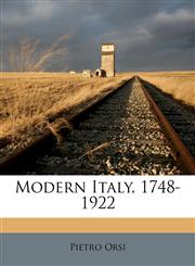 Modern Italy, 1748-1922,1179318129,9781179318127