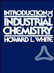 Introduction to Industrial Chemistry 1st Edition,047182657X,9780471826576