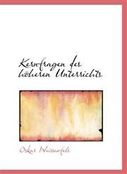 Kernfragen des höheren Unterrichts,1103447475,9781103447473