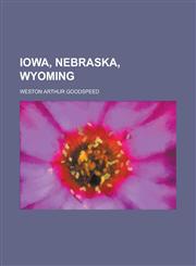 Iowa, Nebraska, Wyoming,1236836782,9781236836786
