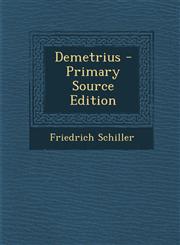 Demetrius - Primary Source Edition,1287526055,9781287526056