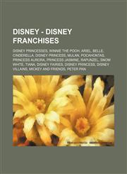 Disney - Disney franchises Disney Princesses, Winnie the Pooh, Ariel, Belle, Cinderella, Disney Princess, Mulan, Pocahontas, Princess Aurora, Princess Jasmine, Rapunzel, Snow White, Tiana, Disney Fairies, Disney Princess, Disney Villains, Mickey and Frie,1234828766,9781234828769