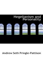 Hegelianism and Personality,1103629905,9781103629909