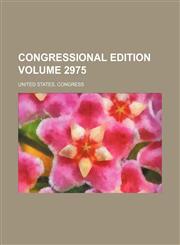 Congressional edition Volume 2975,1236501845,9781236501844