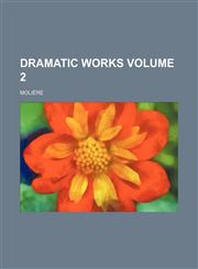 Dramatic Works Volume 2,1458872041,9781458872043