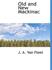 Old and New Mackinac,1117736334,9781117736334