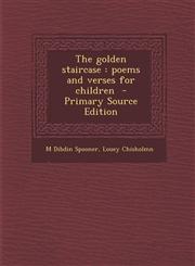 Golden Staircase Poems and Verses for Children,1289821704,9781289821708