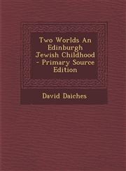 Two Worlds an Edinburgh Jewish Childhood - Primary Source Edition,1293723932,9781293723937