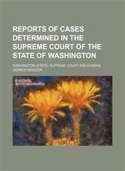 Reports of Cases Determined in the Supreme Court of the State of Washington (Volume 26),1150284005,9781150284007