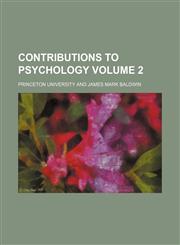 Contributions to psychology Volume 2,1130722783,9781130722789