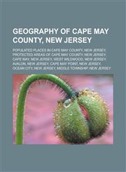Geography of Cape May County, New Jersey Populated places in Cape May County, New Jersey, Protected areas of Cape May County, New Jersey,1233138197,9781233138197