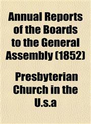 Annual Reports of the Boards to the General Assembly (1852),1153286106,9781153286107