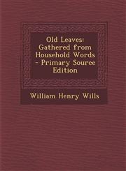 Old Leaves Gathered from Household Words - Primary Source Edition,1287774253,9781287774259