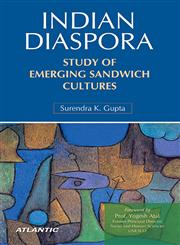 Indian Diaspora Study of Emerging Sandwich Cultures,8126917741,9788126917747