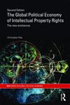 The Global Political Economy of Intellectual Property Rights The New Enclosures 2nd Edition,0415427525,9780415427524