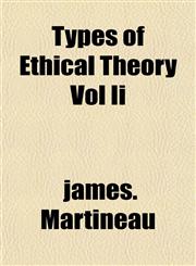 Types of Ethical Theory Vol Ii,1153195771,9781153195775