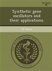 Synthetic gene oscillators and their applications.,1249863732,9781249863731
