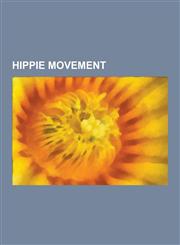 Hippie Movement Hippie, Hair, Woodstock Festival, Summer of Love, Stranger in a Strange Land, Grok, Jesus Movement, Eugene, Oregon, EA,1230635521,9781230635521