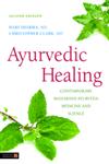 Ayurvedic Healing Contemporary Maharishi Ayurvedic Medicine and Science 2nd Edition,1848190697,9781848190696