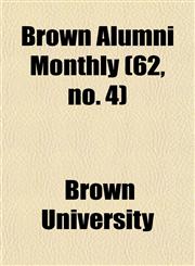 Brown Alumni Monthly (62, no. 4),1154647412,9781154647419